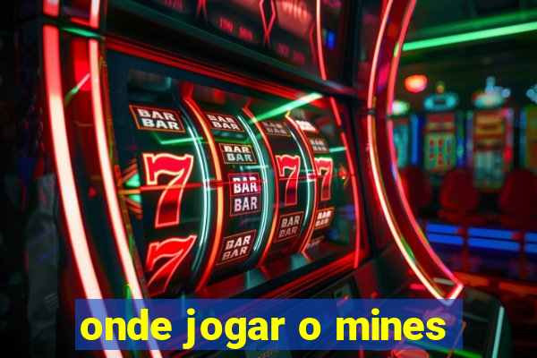 onde jogar o mines