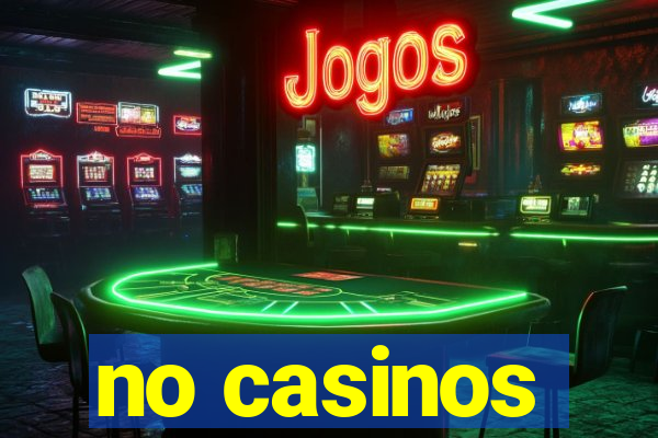 no casinos