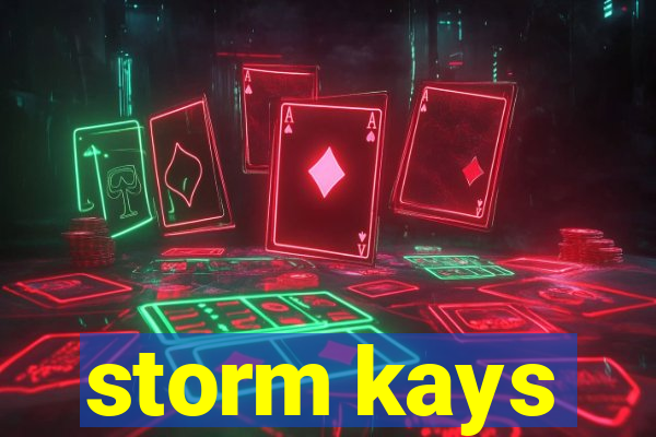 storm kays