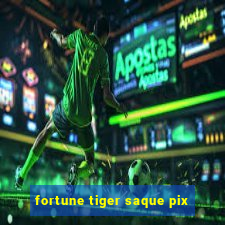 fortune tiger saque pix