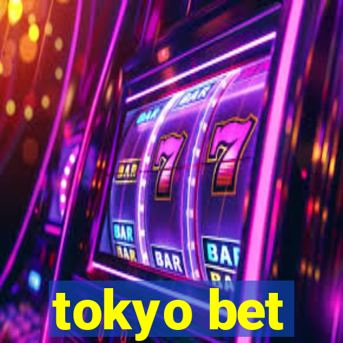 tokyo bet