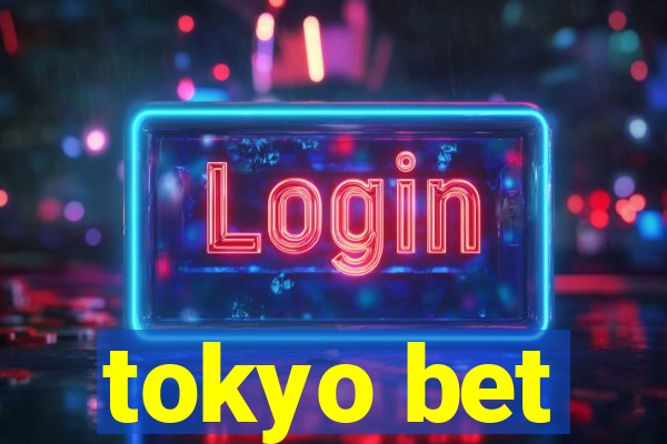 tokyo bet