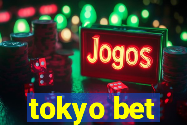 tokyo bet