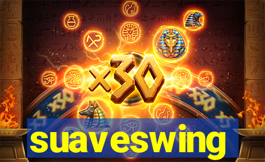 suaveswing