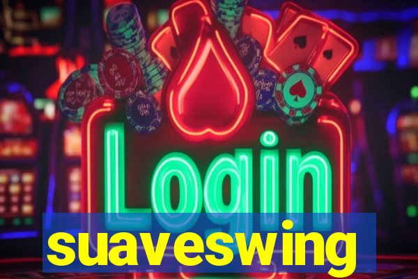 suaveswing