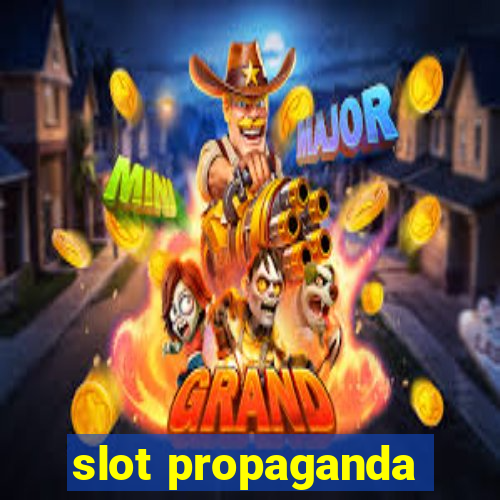 slot propaganda