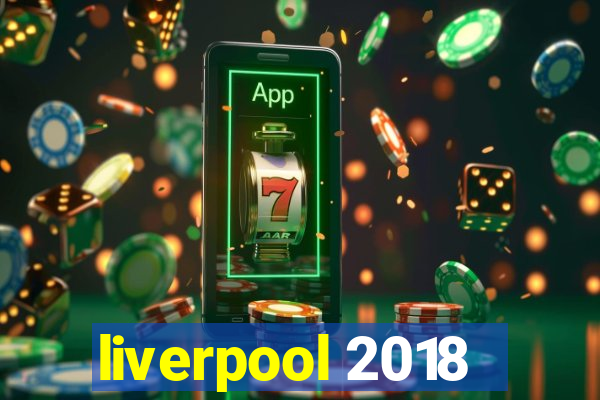 liverpool 2018