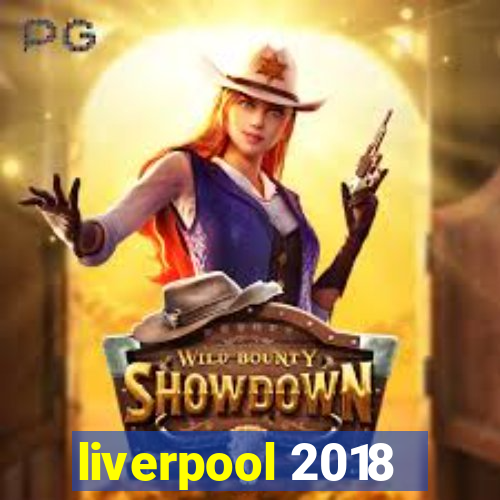 liverpool 2018