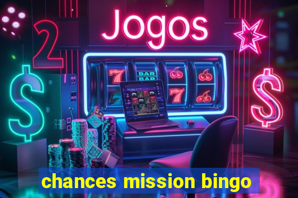 chances mission bingo