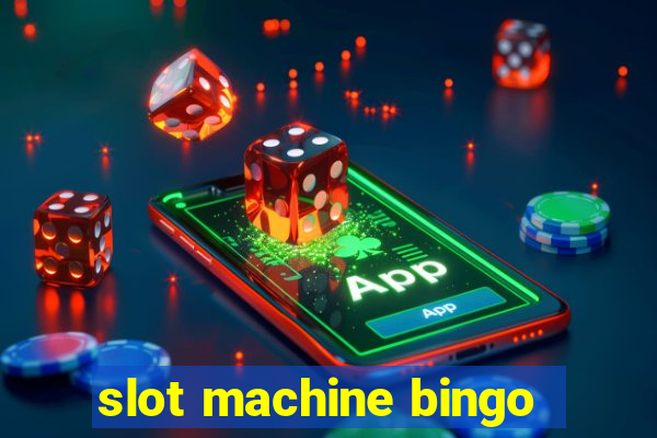 slot machine bingo