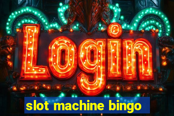 slot machine bingo