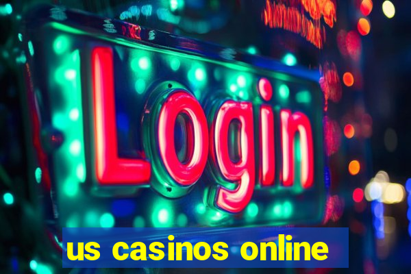 us casinos online