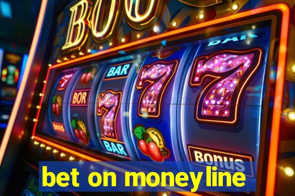 bet on moneyline