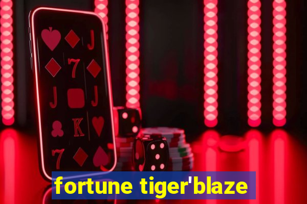 fortune tiger'blaze