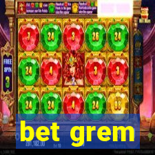 bet grem