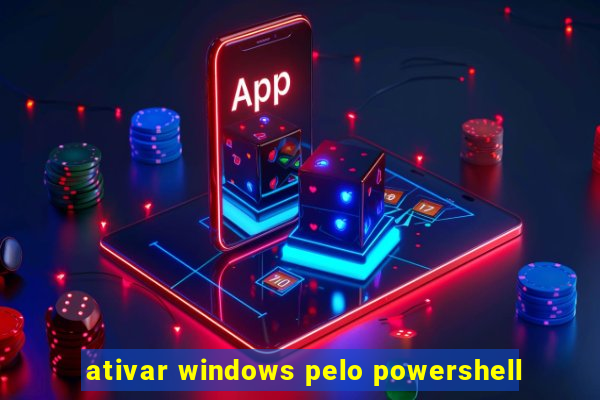 ativar windows pelo powershell