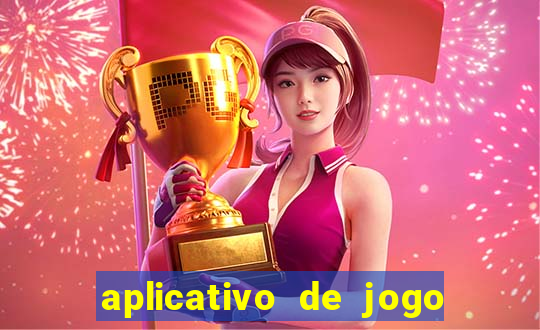 aplicativo de jogo que dá dinheiro