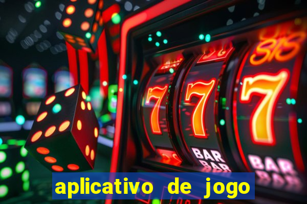 aplicativo de jogo que dá dinheiro