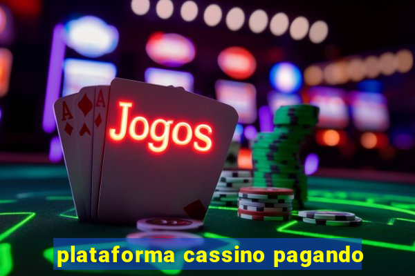 plataforma cassino pagando