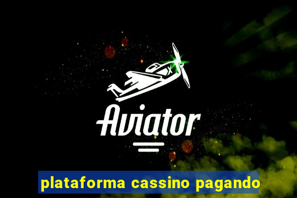 plataforma cassino pagando