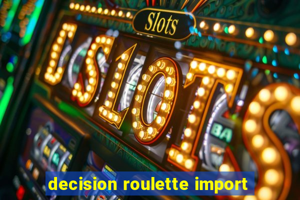 decision roulette import