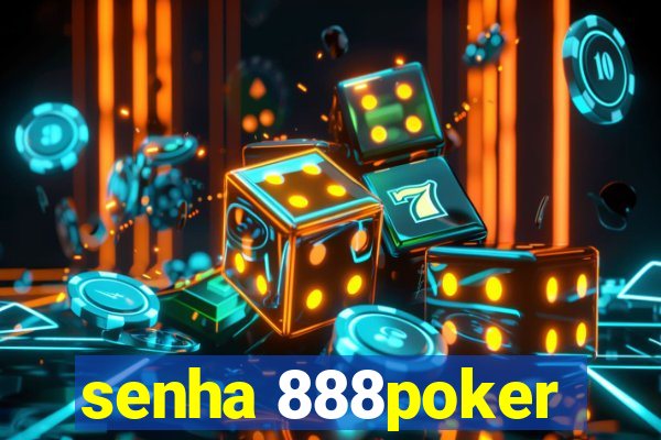 senha 888poker