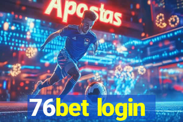 76bet login