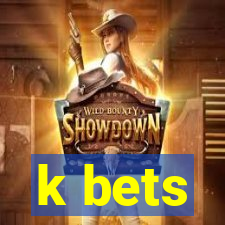 k bets