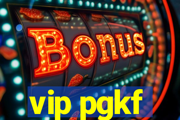 vip pgkf