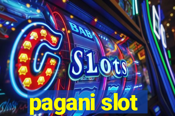 pagani slot