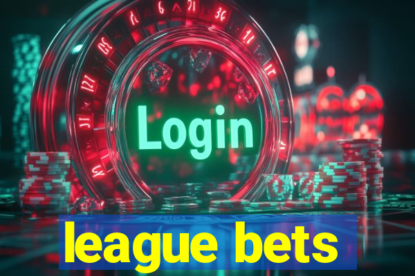 league bets