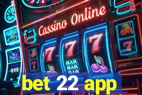 bet 22 app