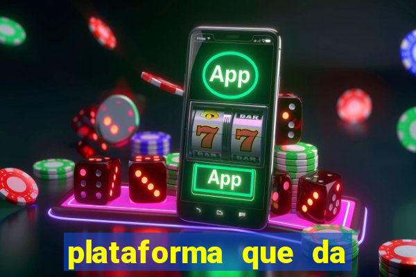 plataforma que da bonus sem depositar