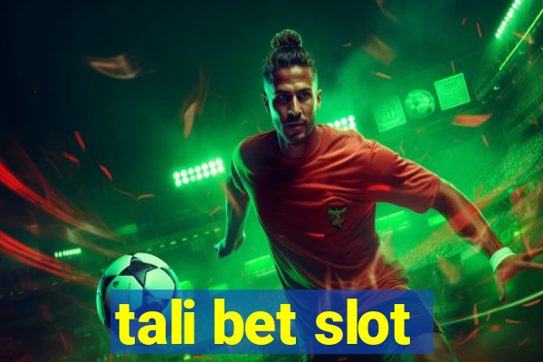 tali bet slot