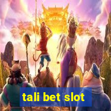 tali bet slot