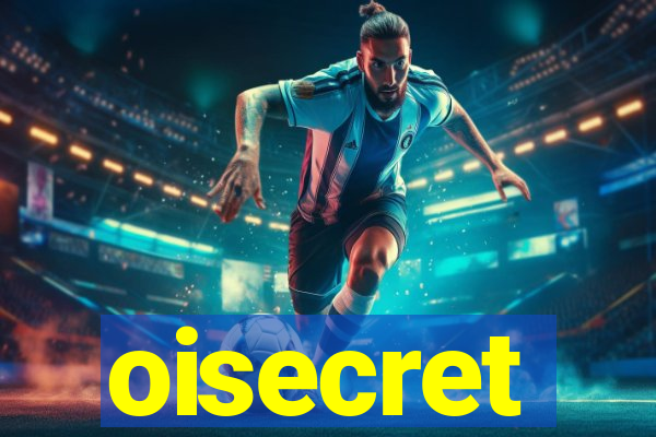 oisecret