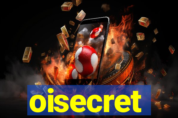 oisecret