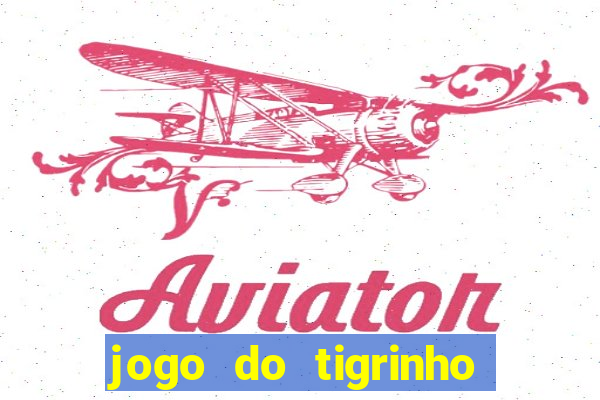 jogo do tigrinho que está pagando agora