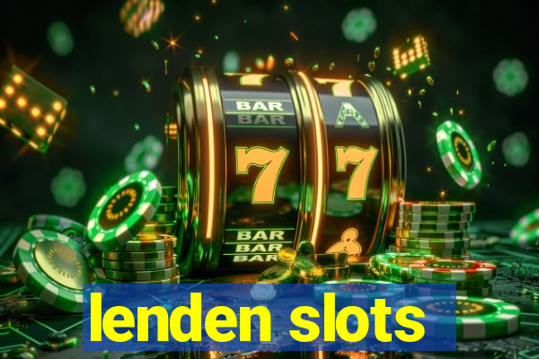 lenden slots