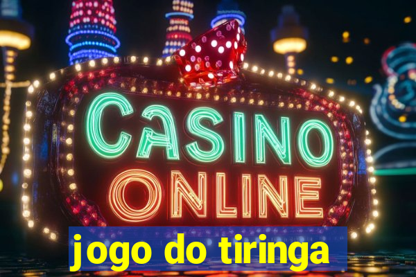 jogo do tiringa