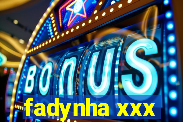 fadynha xxx