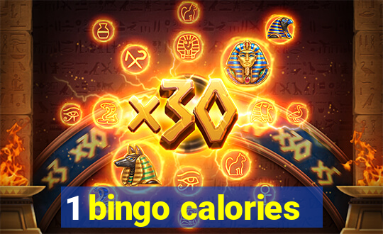 1 bingo calories