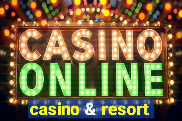 casino & resort