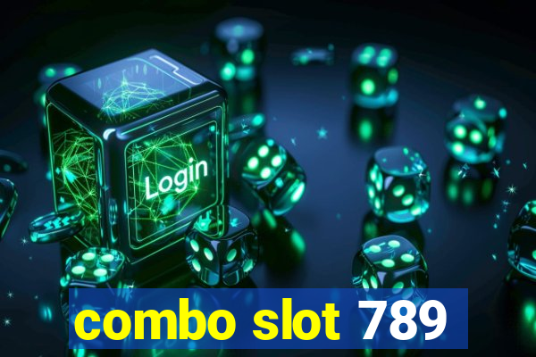 combo slot 789