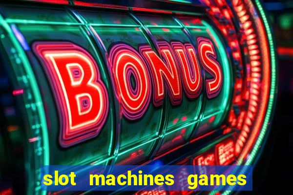 slot machines games for pc