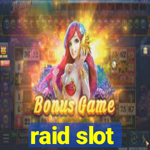 raid slot