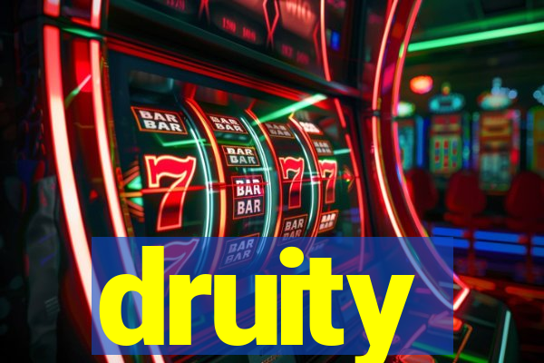 druity