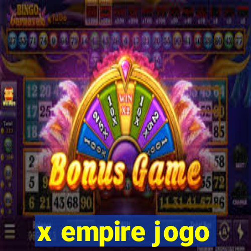 x empire jogo