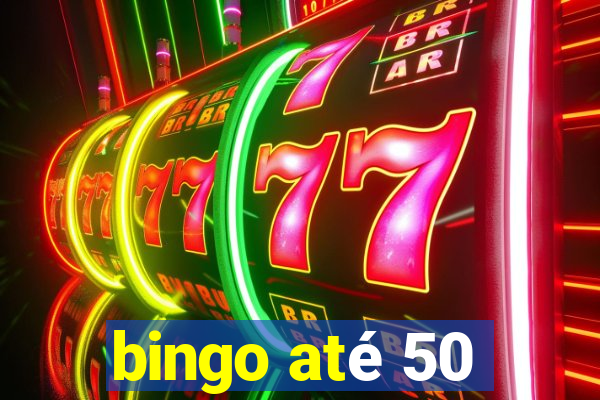 bingo até 50