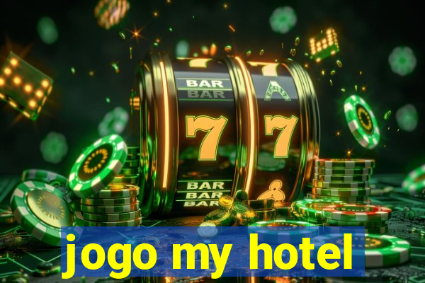 jogo my hotel